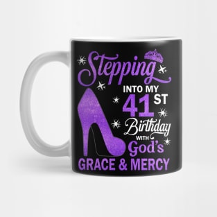 Stepping Into My 41st Birthday With God's Grace & Mercy Bday Mug